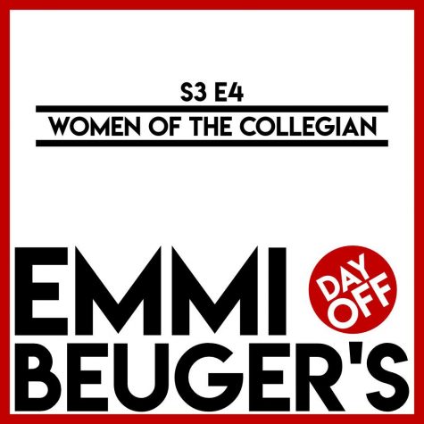 Emmi Beugers Day Off: S3E4 | Women of the Collegian
